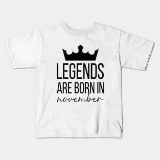 Legends Are Born In November, November Birthday Shirt, Birthday Gift, Gift For Scorpio and Sagittarius Legends, Gift For November Born, Unisex Shirts Kids T-Shirt